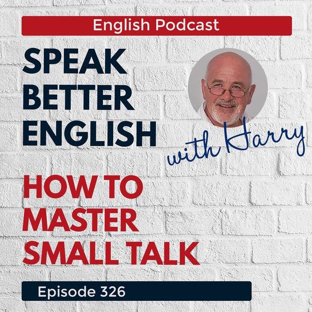 Speak Better English with Harry | Episode 326