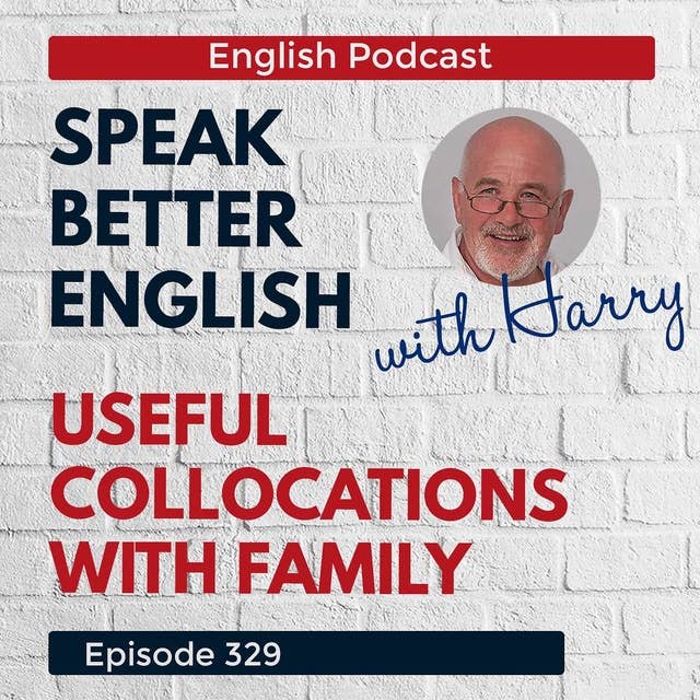 Speak Better English with Harry | Episode 329