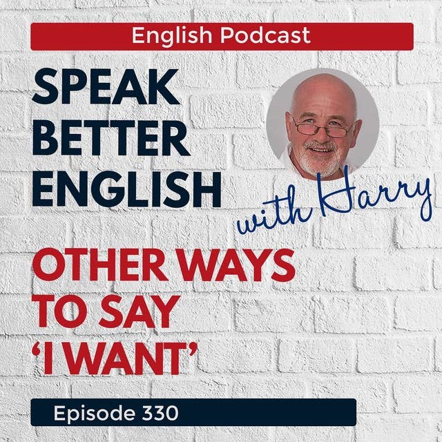 Speak Better English with Harry | Episode 330