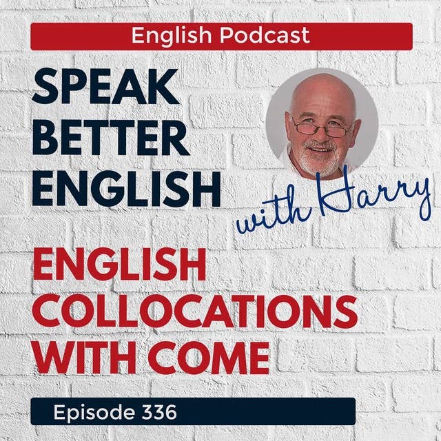 Speak Better English with Harry | Episode 336