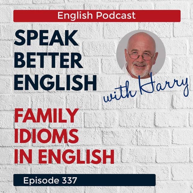 Speak Better English with Harry | Episode 337