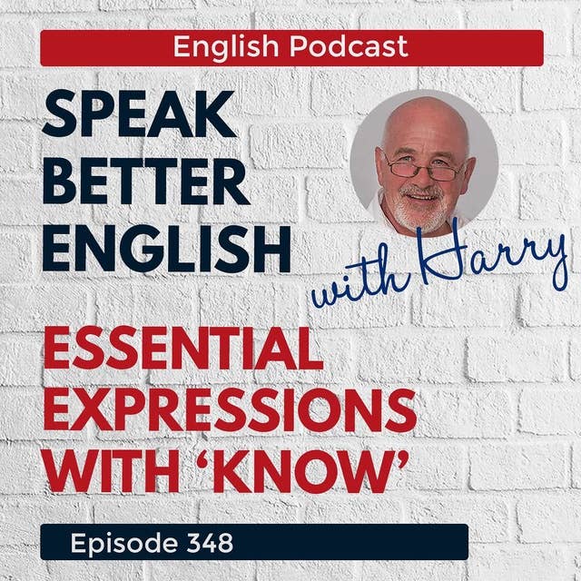 Speak Better English with Harry | Episode 348