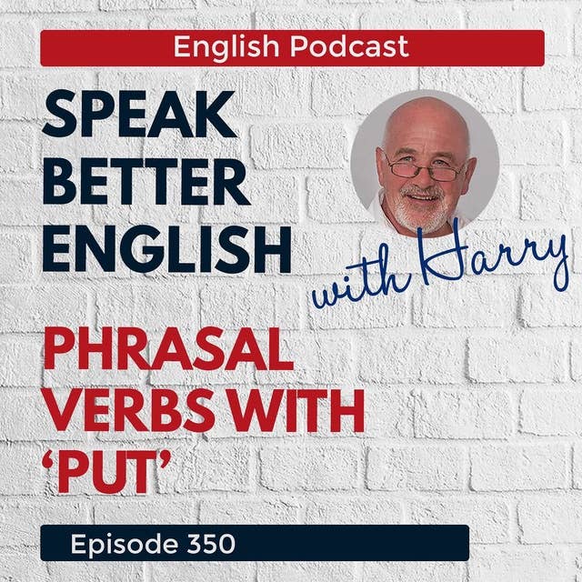 Speak Better English with Harry | Episode 350
