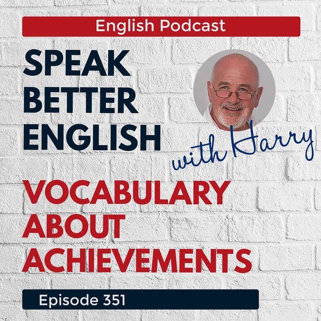 Speak Better English with Harry | Episode 351