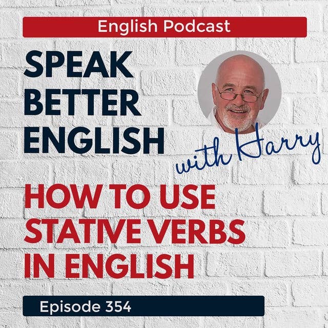Speak Better English with Harry | Episode 354