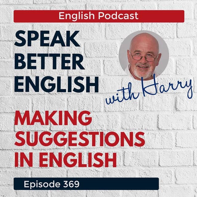 Speak Better English with Harry | Episode 369