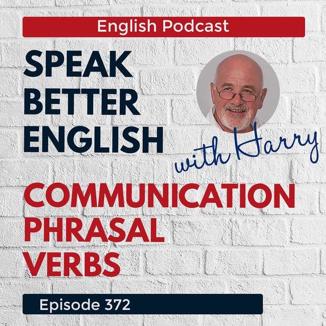 Speak Better English with Harry | Episode 372
