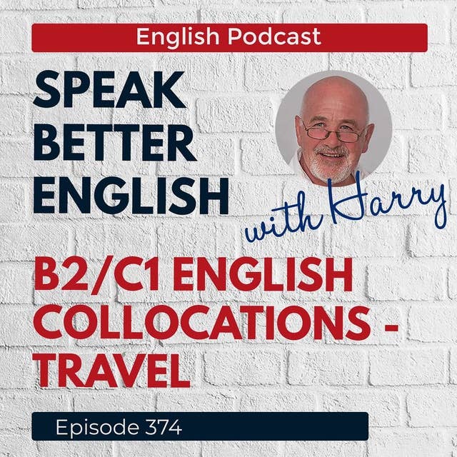 Speak Better English with Harry | Episode 374