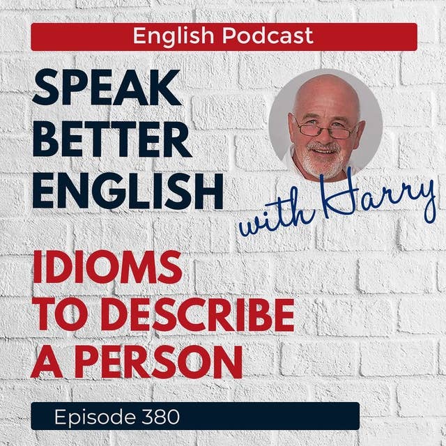 Speak Better English with Harry | Episode 380