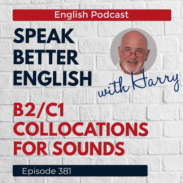 Speak Better English with Harry | Episode 381
