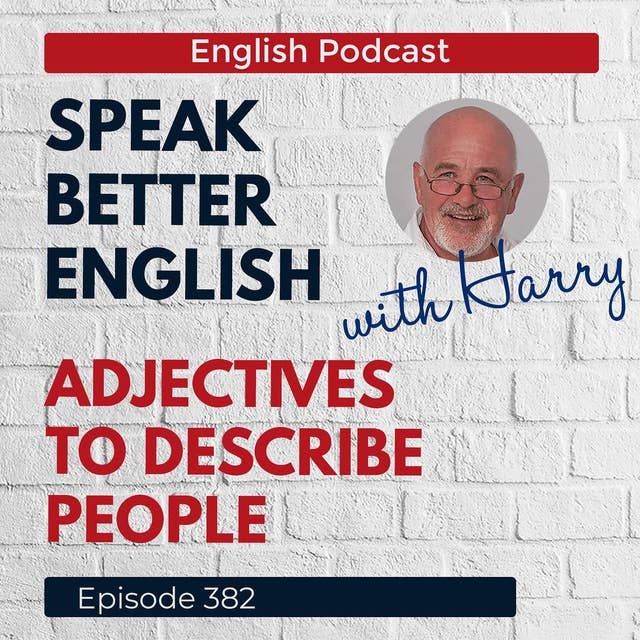 Speak Better English with Harry | Episode 382