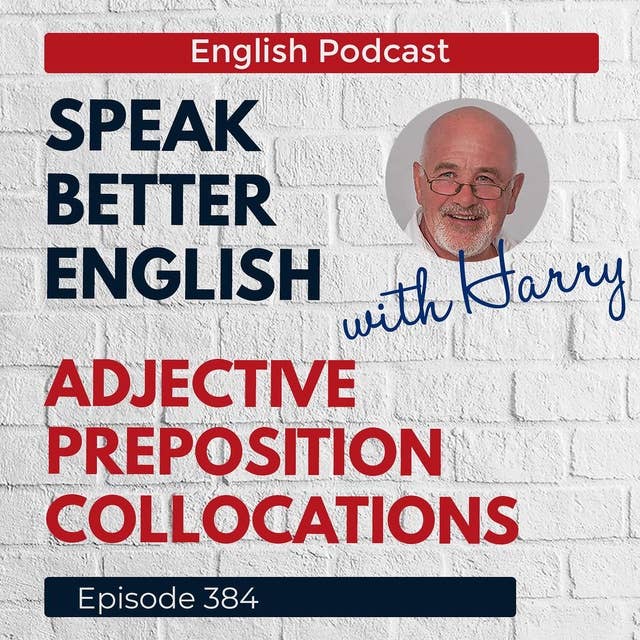 Speak Better English with Harry | Episode 384