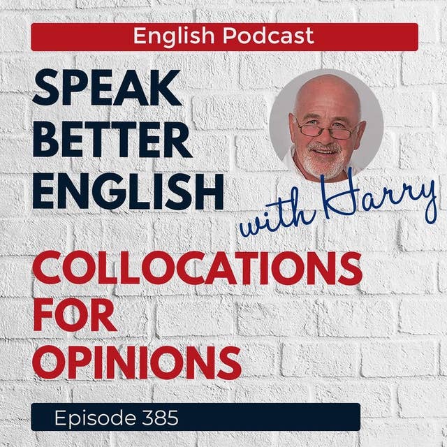 Speak Better English with Harry | Episode 385