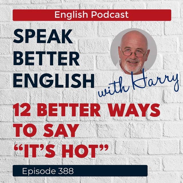 Speak Better English with Harry | Episode 388