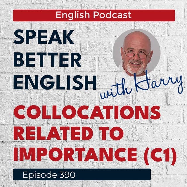 Speak Better English with Harry | Episode 390