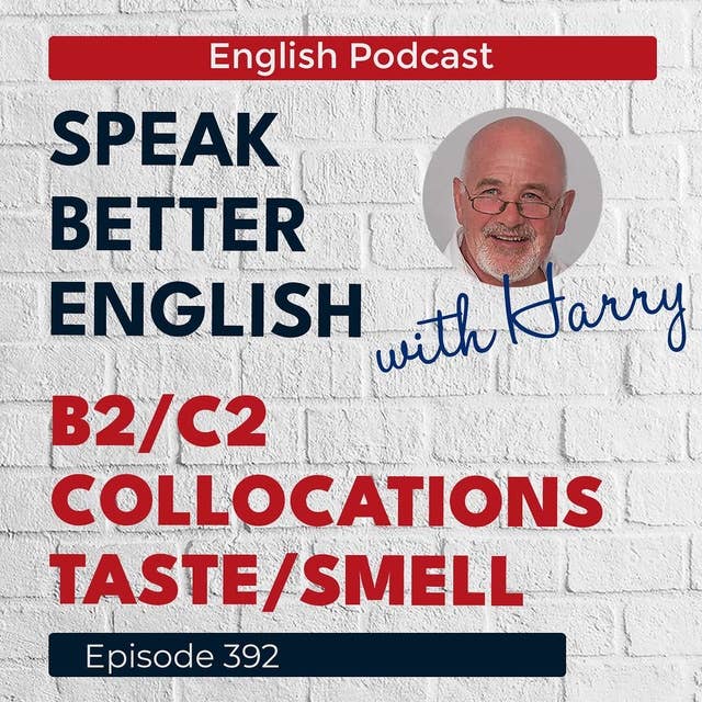 Speak Better English with Harry | Episode 392