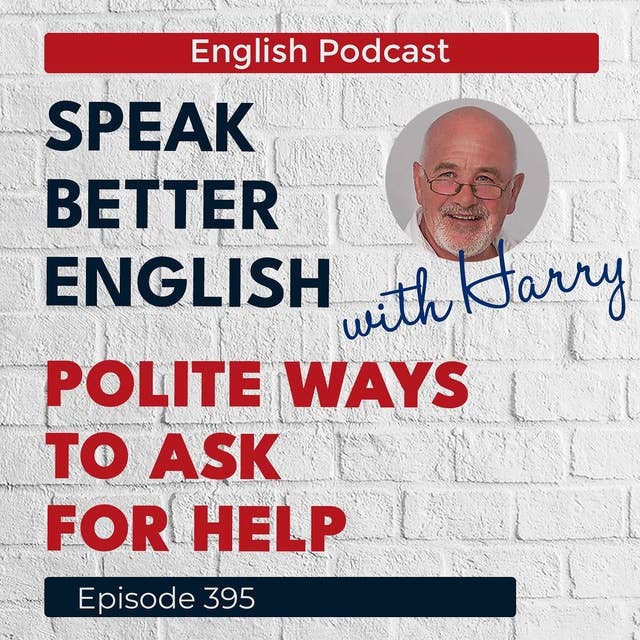 Speak Better English with Harry | Episode 395