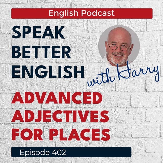 Speak Better English with Harry | Episode 402