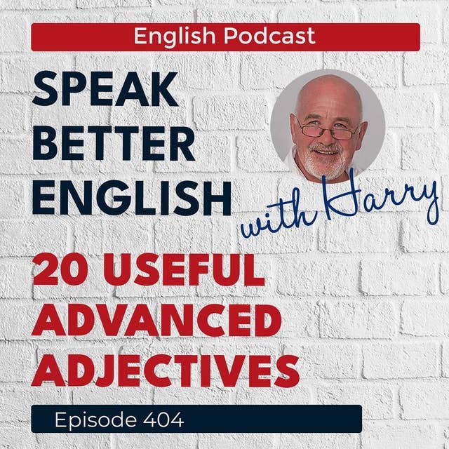 Speak Better English with Harry | Episode 404