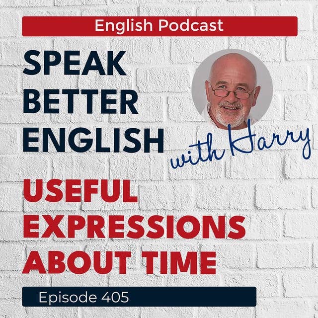 Speak Better English with Harry | Episode 405
