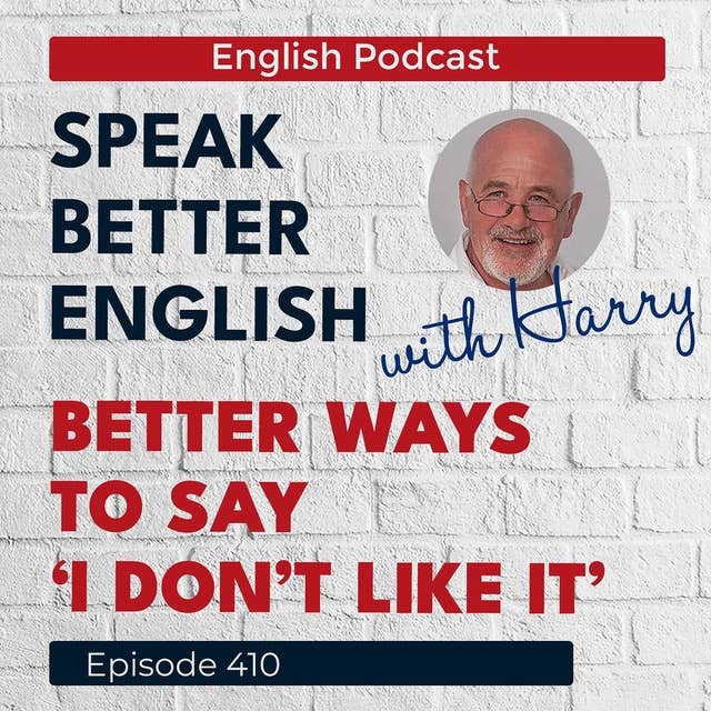Speak Better English with Harry | Episode 410