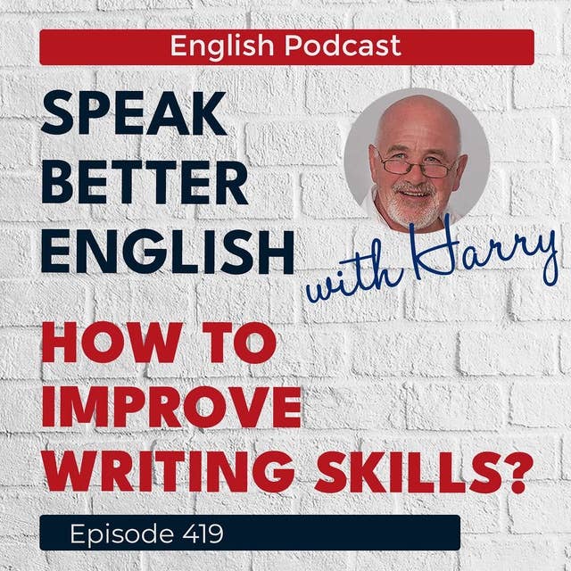 Speak Better English with Harry | Episode 419