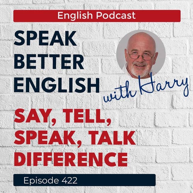 Speak Better English with Harry | Episode 422