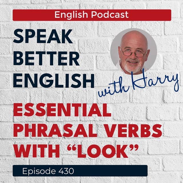 Speak Better English with Harry | Episode 430