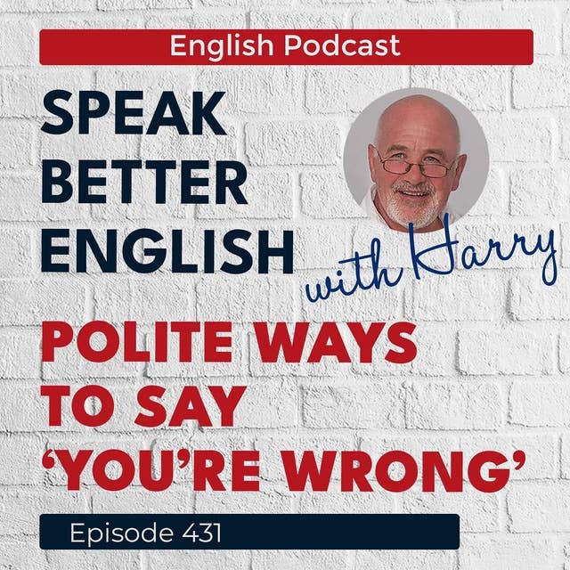 Speak Better English with Harry | Episode 431