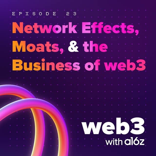 Network Effects, Moats, & the Business of web3