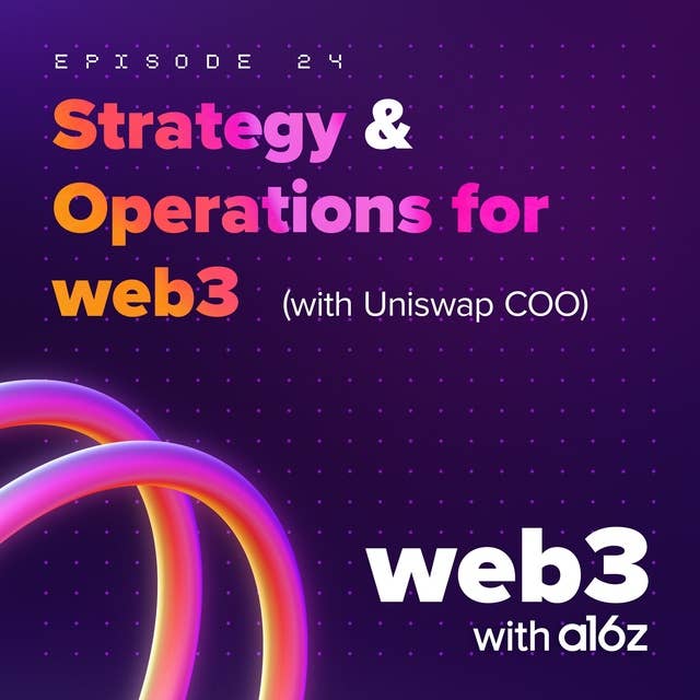 Strategy & Operations for web3 (with Uniswap COO)