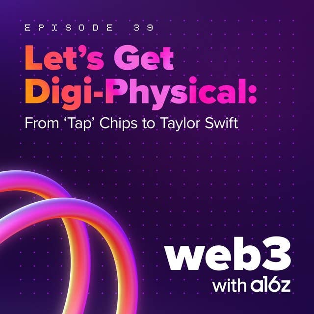 Let's Get Digi-Physical: From 'Tap' Chips to Taylor Swift