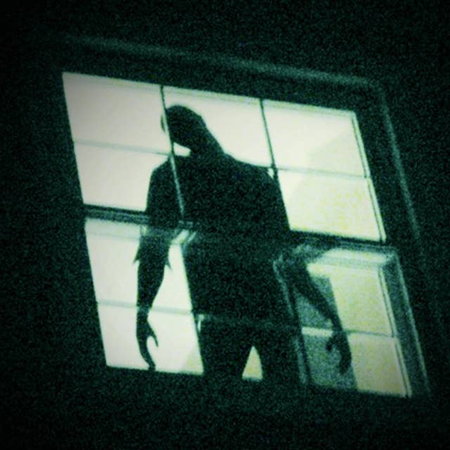 In my town, you don't look out of your windows at night...
