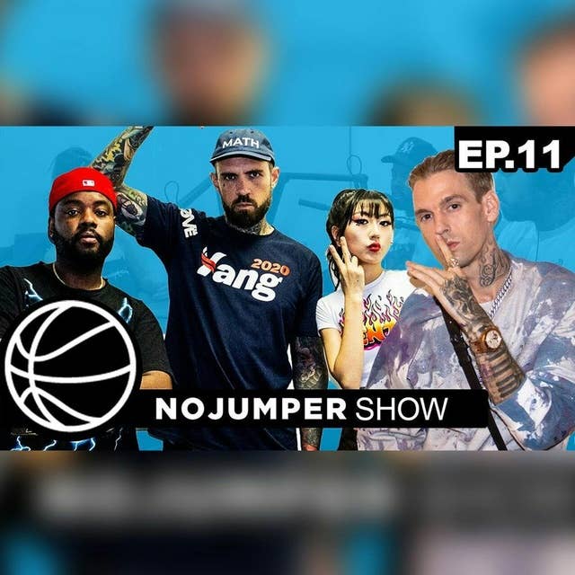 The No Jumper Show Ep. 11 Ft Aaron Carter