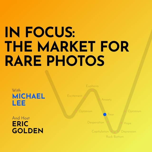 Michael Lee - In Focus: The Market for Rare Photos - [Making Markets, EP.9]