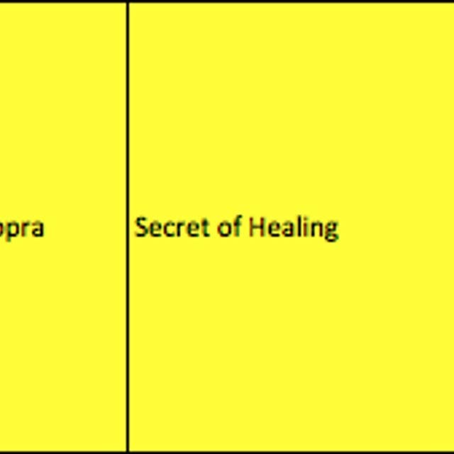 Deepak Chopra - Secret of Healing