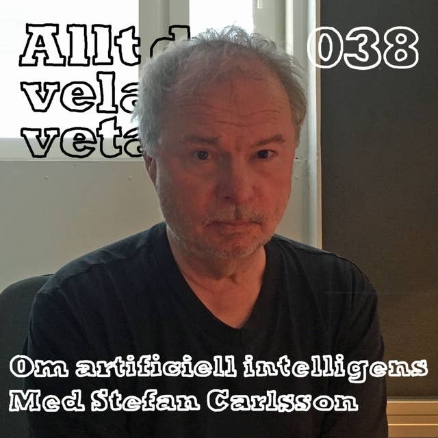 038 Om artificiell intelligens med Stefan Carlsson