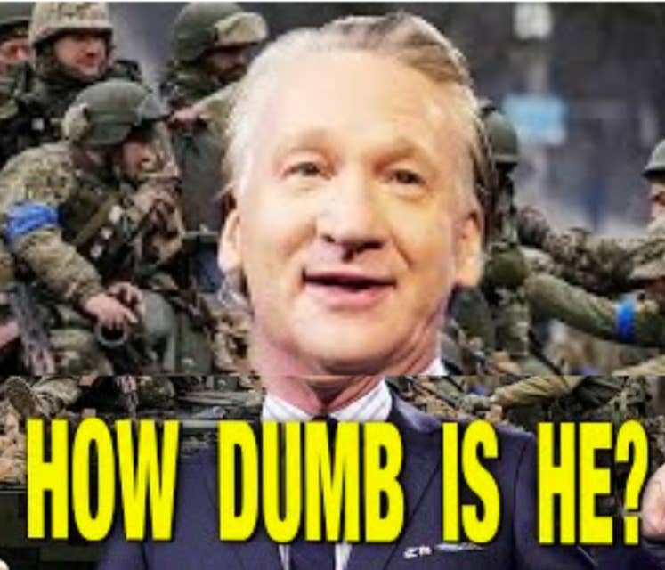 Bill Maher Should Have To Shut Up About Ukraine After Saying This!