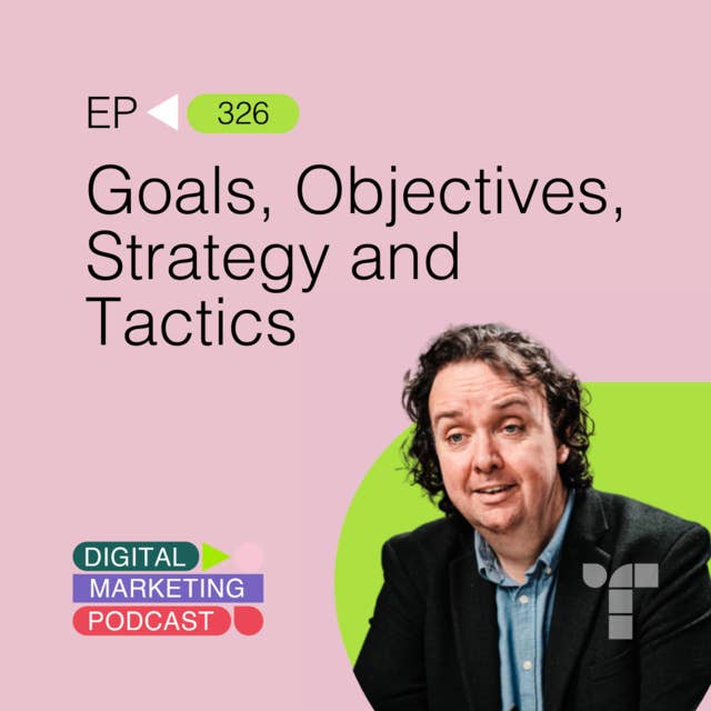 Goals, Objectives, Strategy and Tactics