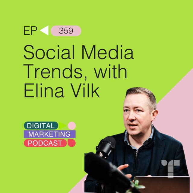 Latest Trends in Social Media, with Elina Vilk