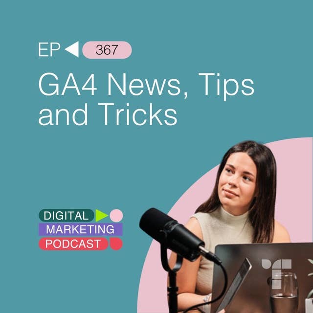GA4 News, Tips and Tricks