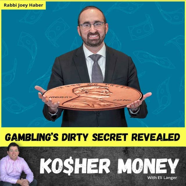 Gambling's Dirty Secret Revealed (ft. Rabbi Joey Haber & Dovid Kohn)