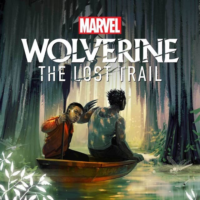 Marvel’s “Wolverine: The Lost Trail” - Coming Soon