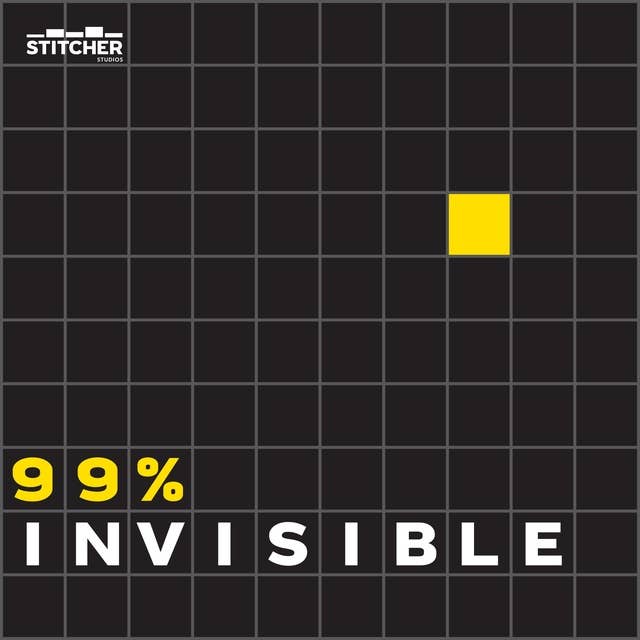 Kickstart Season 4 of 99% Invisible- Weekly Episodes