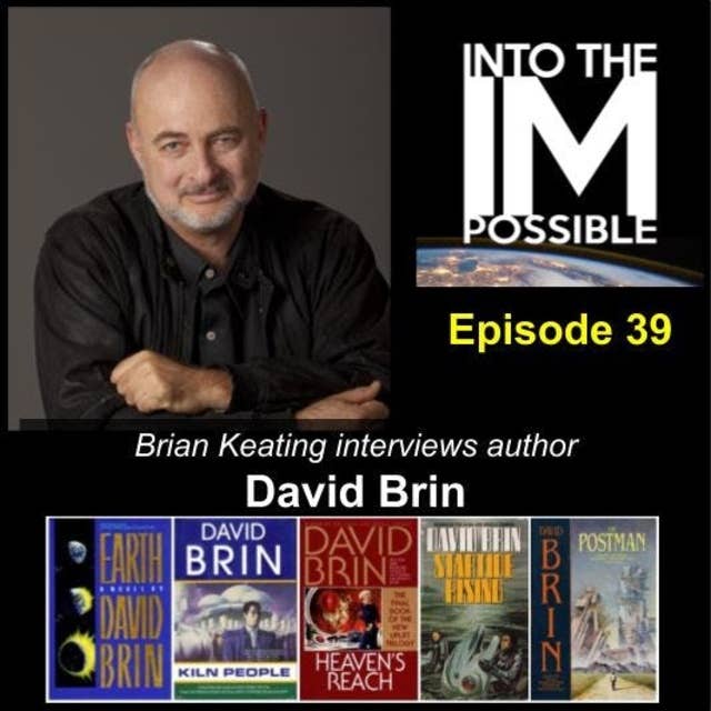 A Conversation with Physicist and Science Fiction Author David Brin (#039)