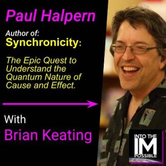 Paul Halpern Synchronicity: Wolfgang Pauli & Carl Jung (#079)