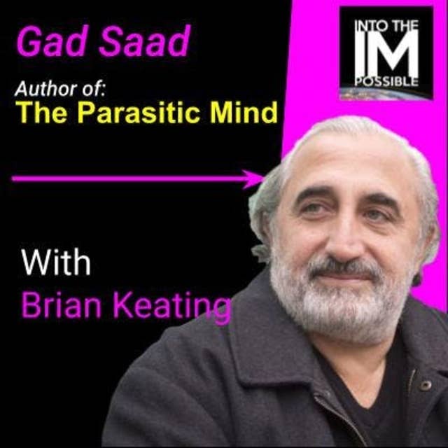 Gad Saad: The Parasitic Mind – the cure for mental pathogens! (#082)