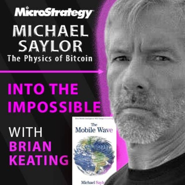 Michael Saylor – The Physics of Bitcoin (#110)