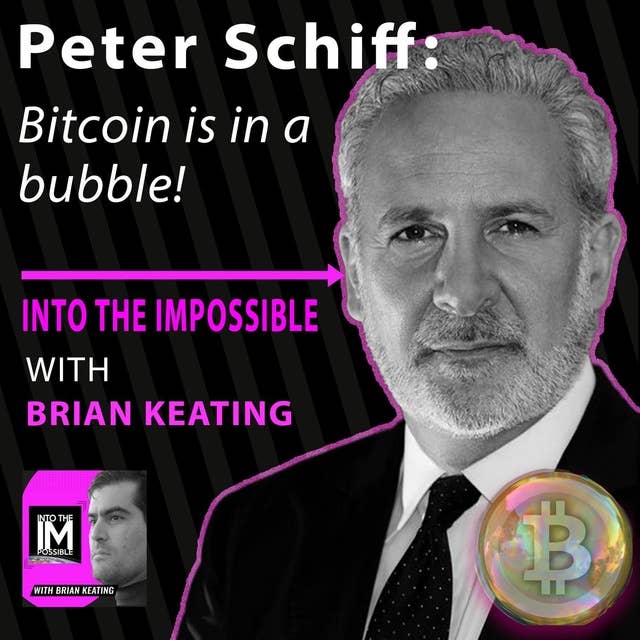 Peter Schiff: BITCOIN BUBBLE! (#121)