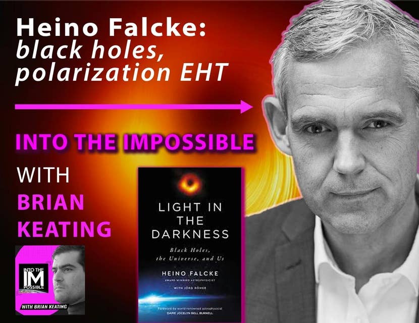 What did the Event Horizon Telescope Discover? Chat with Heino Falcke: black holes, polarization EHT (#132)